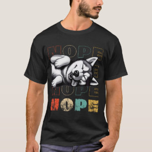Vintage Nope Inte Idag Rolig Lat Siberian Husky T Shirt