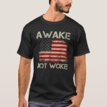 Vintage Old American Flag Awake Not Woke Men  T Shirt<br><div class="desc">Vintage Old American Flag Awake Not Woke Men</div>