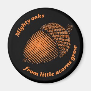 Vintage Orange Black Proverb Oak Acorn Träd Magnet