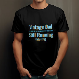 Vintage Pappa - fortsätter att löpa (oftast) T Shirt