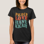 Vintage Peace Kärlek Hanukkah Jewish Menorah Chanu T Shirt<br><div class="desc">Vintage Peace Kärlek Hanukkah Jewish Menorah Chanukah Retro 1.</div>