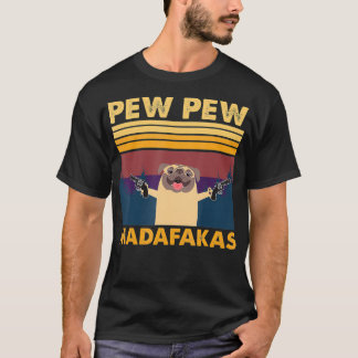 Vintage PewPew Madafakas Crazy Pew Pug T Shirt