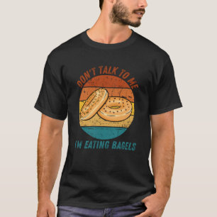 Vintage Prata inte med mig om jag äter Bagels Retr T Shirt