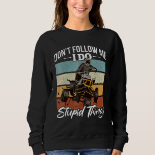 Vintage Quad ATV Följ inte efter mig jag gör dumma T Shirt