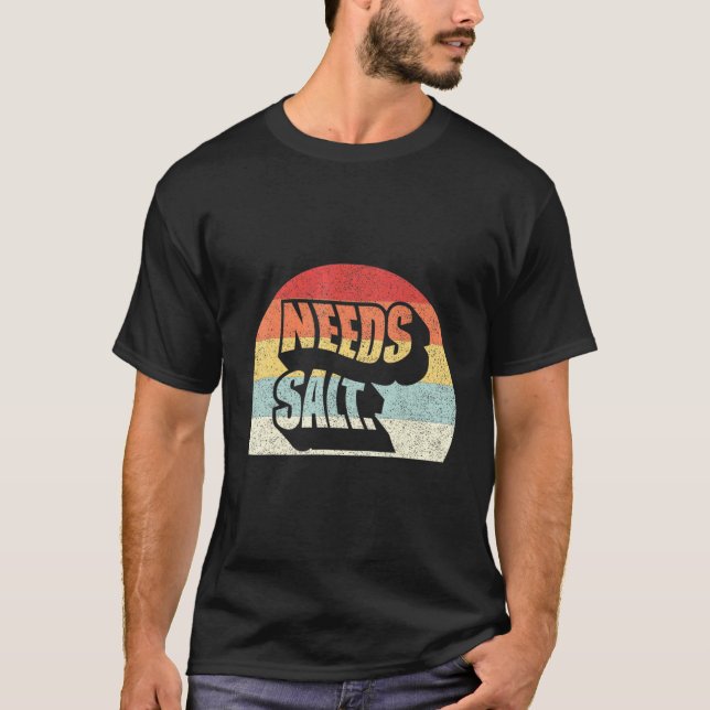 Vintage Retro behöver Salt Cooking Chef T Shirt (Framsida)