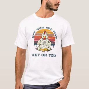 Vintage Retro Chicken Yoga Eff Du ser Kay Varför O T Shirt