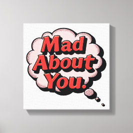 Vintage Retro Comic Pop Art "Mad About You" Though Canvastryck