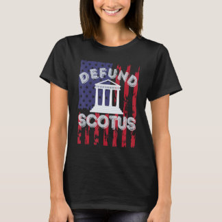 Vintage Retro Defund Scotus Building US Flag T Shirt