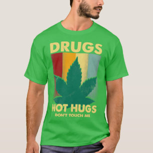 Vintage Retro Drug Not Hugs Rör inte mig. T Shirt