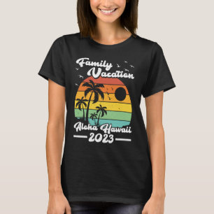 Vintage Retro Family Vacation 2023 Aloha Hawaii BE T Shirt