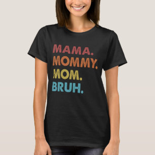 Vintage Retro Sunset Mamma Mamma Mamma Bruh Boy Ma T Shirt