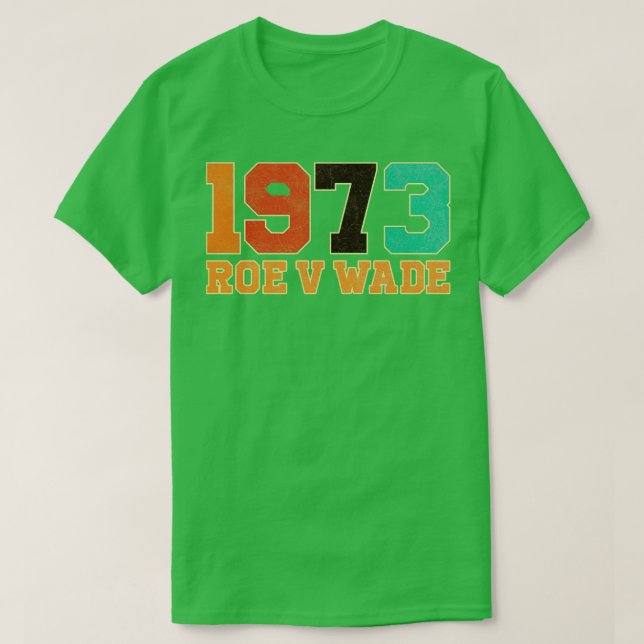 Vintage Roe V Wade 1973 T Shirt (Design framsida)