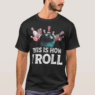 Vintage Roligt Bowlinglag Detta Är Hur Jag Rullar  T Shirt