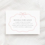 Vintage Rosa Bow Girl Baby Shower Bokar för Baby Tilläggskort<br><div class="desc">Vänner och familj i inbjudan för att ta med sig ett bok till baby med det här elegant blåblåblåa blått blått blått blått duschkort för barn.</div>