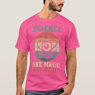 Vintage Science like Magic but Real Teacher 2526 T Shirt