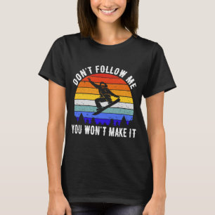 Vintage Snowboard Retro Följ mig inte. T Shirt