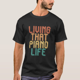 Vintage som lever i PIANO-livet T Shirt
