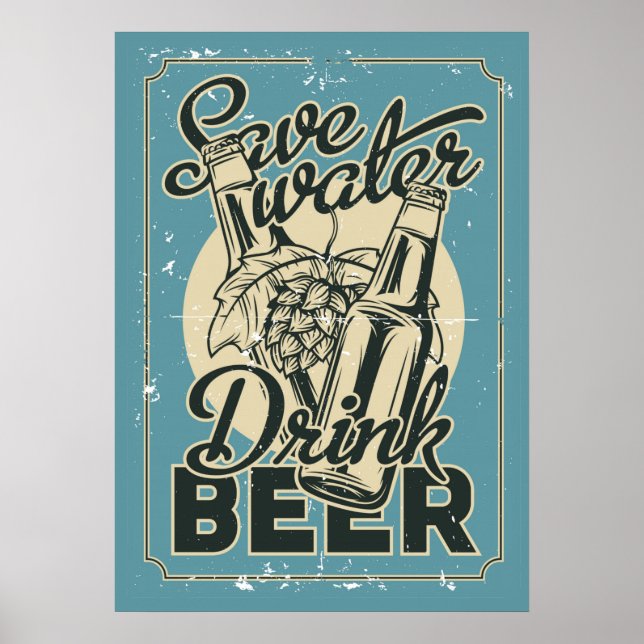 Vintage Spara Vatten Drink Beer ManCave Poster (Framsidan)