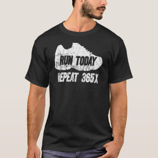 Vintage Springa Today Upprepa 365 körning av ström T Shirt
