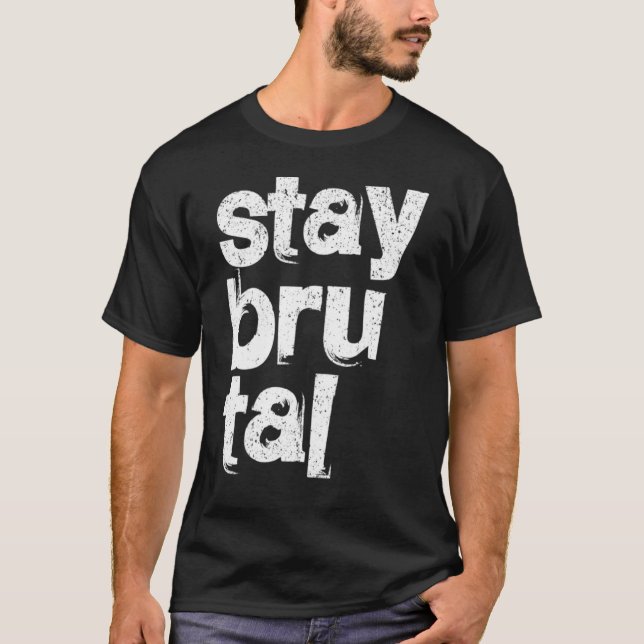 Vintage Stay Brutal 1 T Shirt (Framsida)