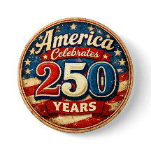 Vintage-Style America's 250th Birthday Button