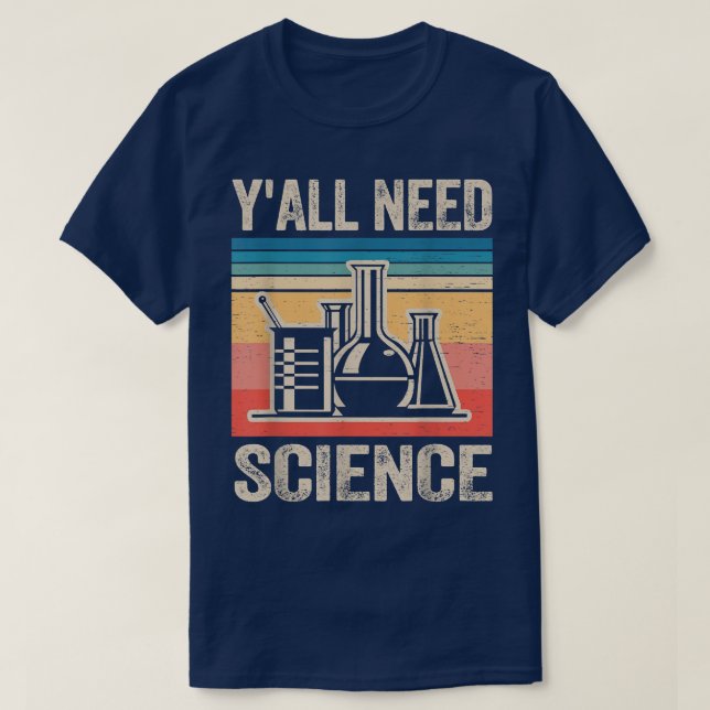 Vintage Teacher Y'all Need Science  T Shirt (Design framsida)
