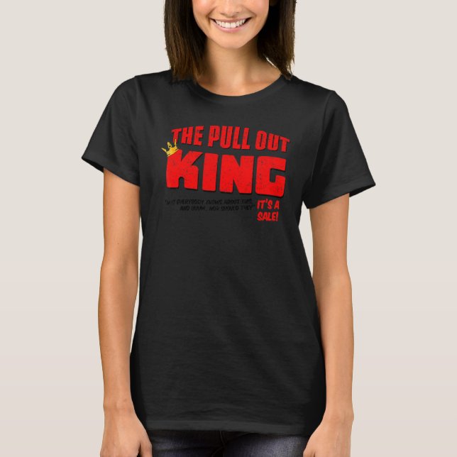 Vintage The Pull Out King T Shirt (Framsida)