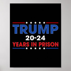 Vintage Trump 20-24 år i fängelset - funny antitru Poster