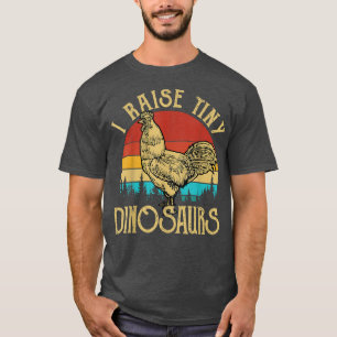 Vintage Tupp I Raise Tiny Dinosaurs Funny Chick T Shirt
