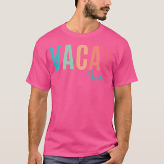 Vintage Vacay Mode for Camping Family Vacacacacaca T Shirt