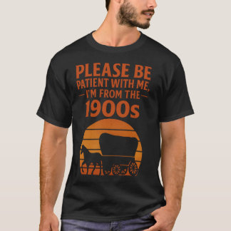 Vintage Var Tålmodig Jag Är Från 1900-Talet Klassi T Shirt