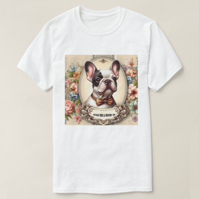 Vintage Vibes & Frenchie Ties T Shirt (Design framsida)