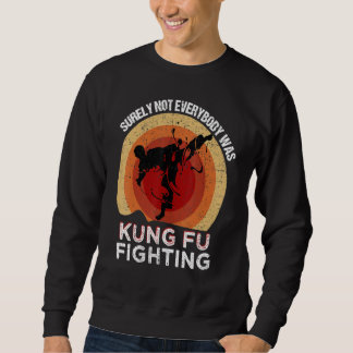 Vintage Visst kämpade inte alla med kung fu Lång Ärmad Tröja