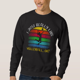 Vintage Volleyball jag bara Verkligen som Volleyba Lång Ärmad Tröja