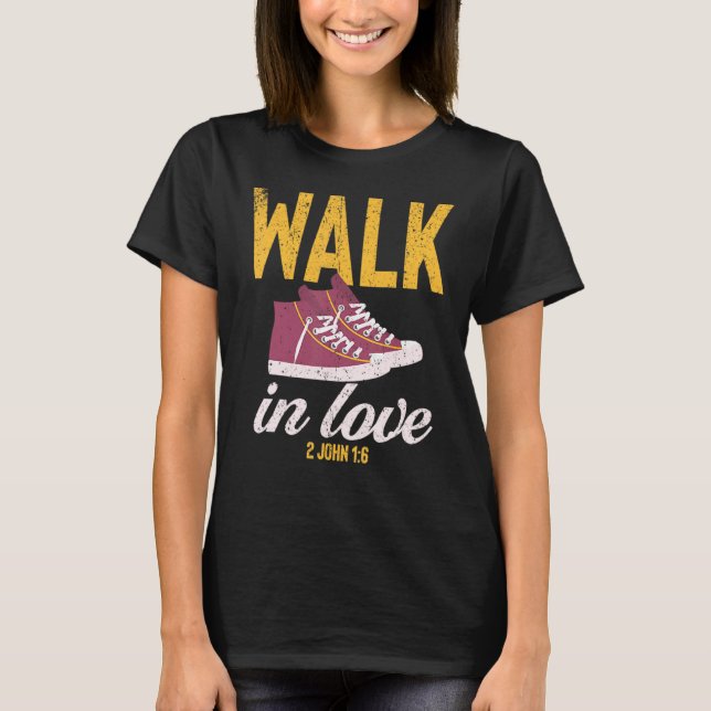 Vintage Walk In Love Christian T Shirt (Framsida)