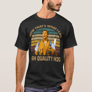 Vintage Waterboy Movies - Now To&x27;s What I Ca T Shirt