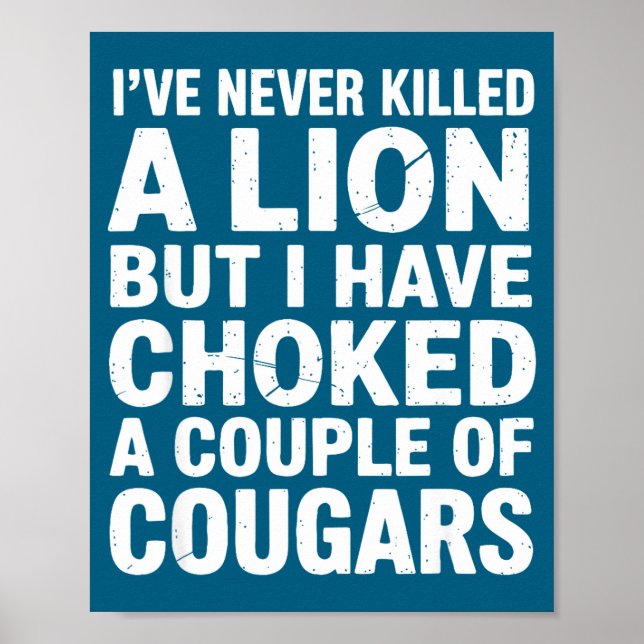 Vintage Wildlife Lover Cougar Choking Funny Quote  Poster (Framsidan)