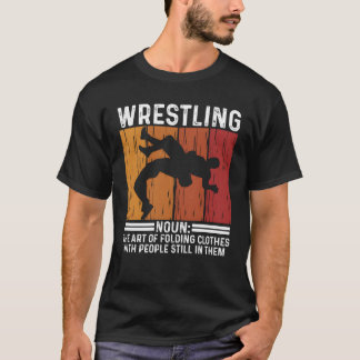 Vintage Wrestling Saying Show Fight Athlete funny T Shirt