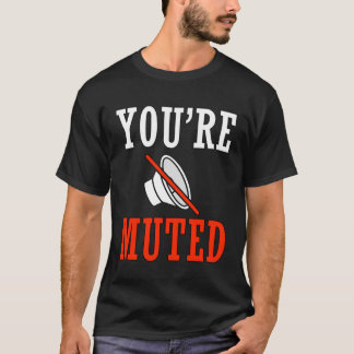 Vintage You´re On Mute Retro You are On Mute   1 T Shirt