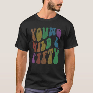 Vintage YOUNG VILD & FEMY Retro 50:e födelsedagska T Shirt