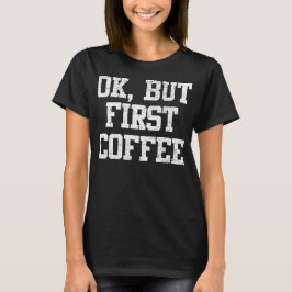 VintageOk, men första kaffe T-shirt