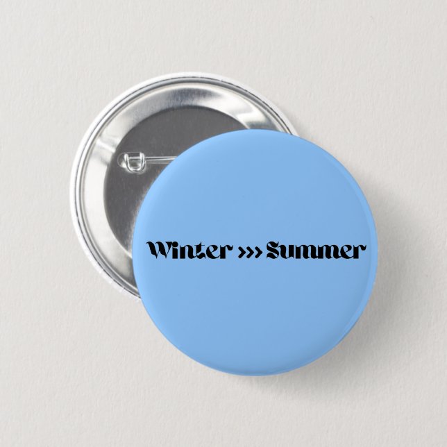 Vinter är bättre än sommar knapp (Framsida & baksida)
