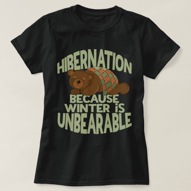 Vinter Hibernation Funny Sleeping Bear Pun for Hib T Shirt (Design framsida)