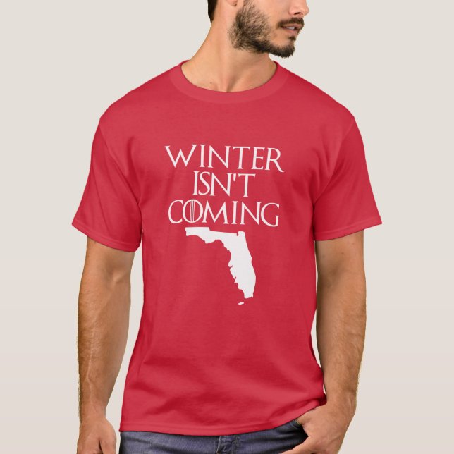 Vinter kommer inte till Shirt Florida T Shirt (Framsida)