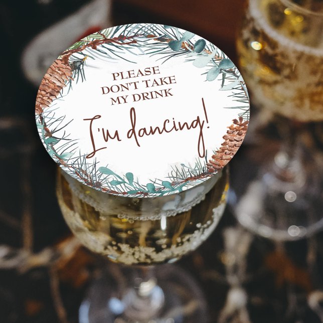 Vinter Pinecones Bröllop Place Card Namn bricka Underlägg Papper Rund (rustic winter green, brown pinecones wedding reception "please don't take my drink i'm dancing" sign)