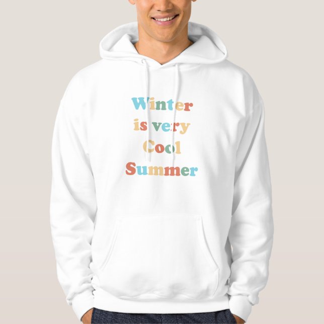 Vintern är mycket Coola Sommar Hoodie (Framsida)