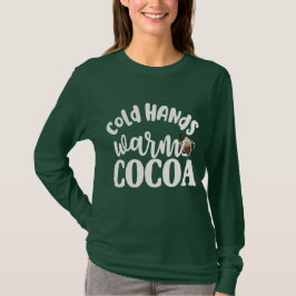 Vintern kall händer varm kakaochoklad hett, lustig t shirt