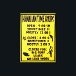 vinterplatta canvastryck<br><div class="desc">Hawaii Time Timours Open Closed Sign Island Time Någon gång "inte som arbete"</div>