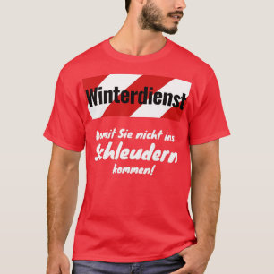 Vintertjänsten så att du inte kommer in i bilden t shirt