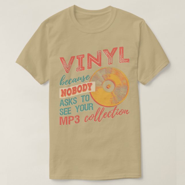 Vinyl för att ingen frågar om din MP3 Collecti T Shirt (Design framsida)